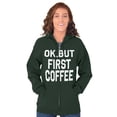 thumbnail image 3 of Ok But First Coffee Caffeine Java Latte Zip Hoodie Sweatshirt Women Brisco Brands 4X, 3 of 6