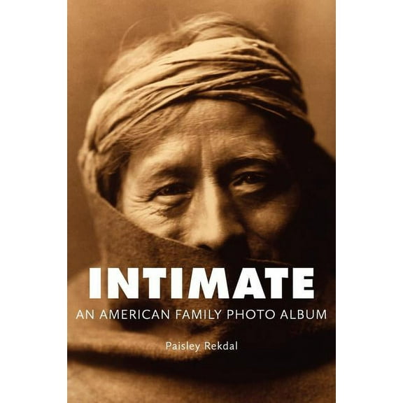 Intimate : An American Family Photo Album (Paperback)