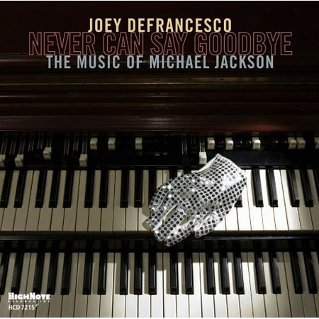 Joey Defrancesco Trio - Never Can Say Goodbye (CD)