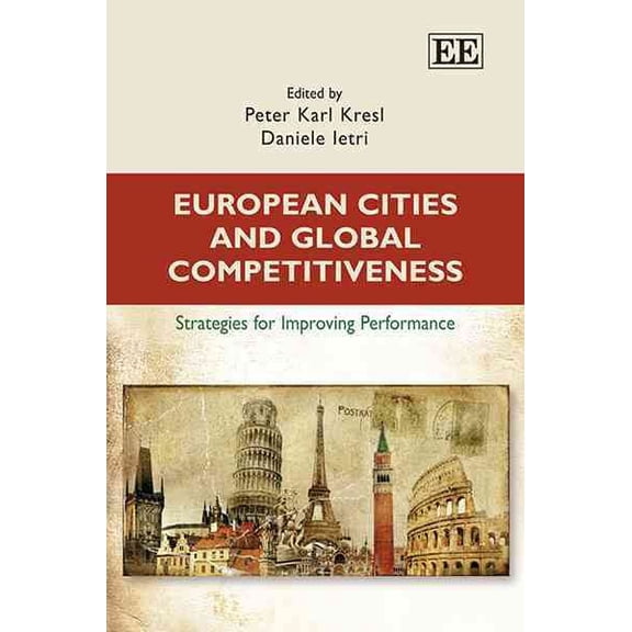 European Cities and Global Competitiveness : Strategies for Improving Performance