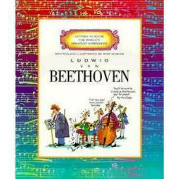 Pre-Owned Ludwig Van Beethoven (Getting to Know the World's Greatest Composers) (Paperback) 0516200690 9780516200699