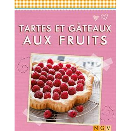 - Tartes et gâteaux aux fruits - eBook