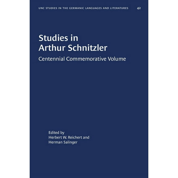 University of North Carolina Studies in Studies in Arthur Schnitzler: Centennial Commemorative Volume, Book 42, (Paperback)