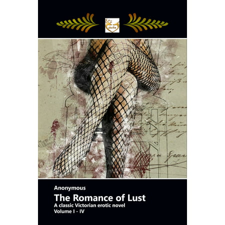 The Romance of Lust: A Classic Victorian Erotic Novel -