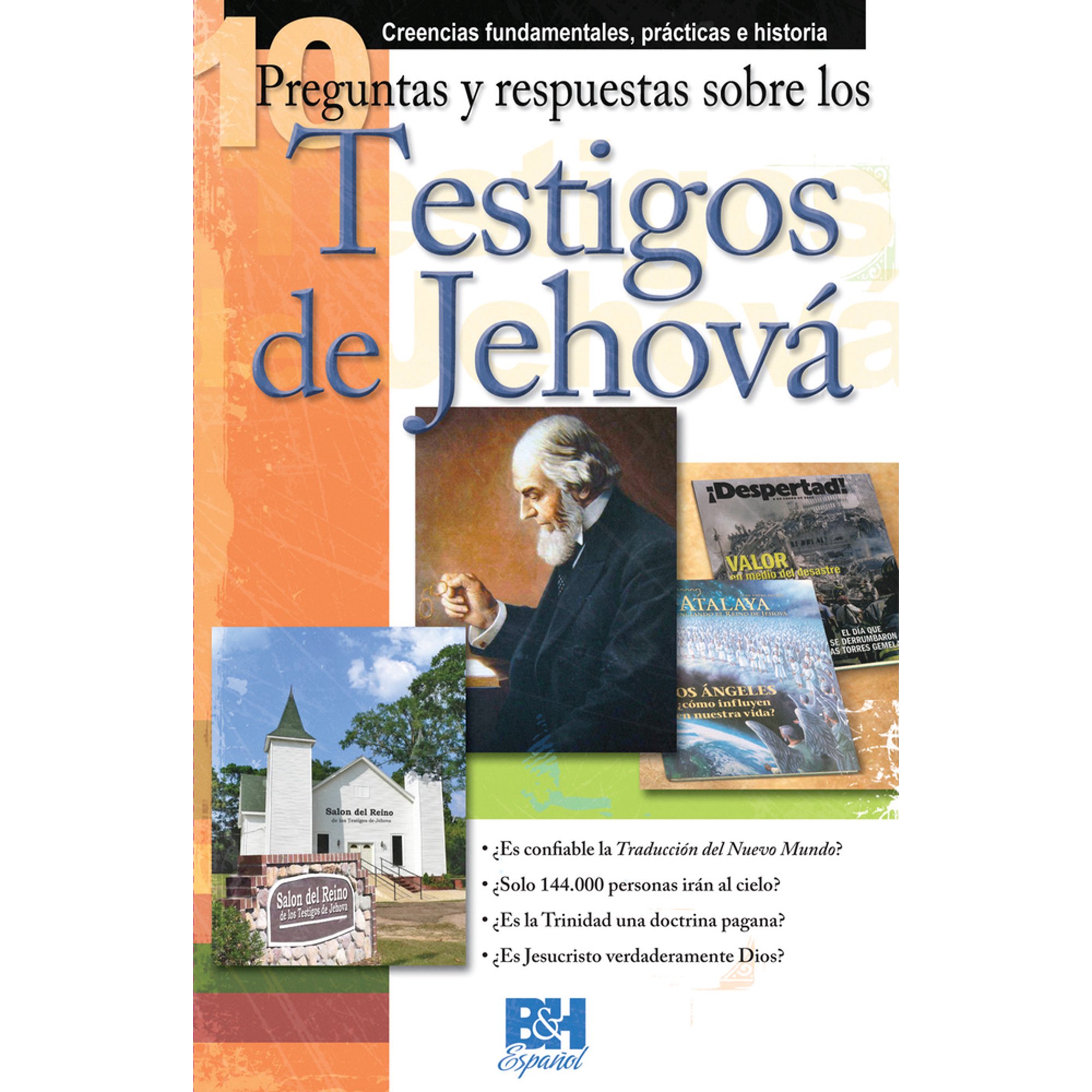10 preguntas y respuestas sobre los Testigos de Jehová : Creencias fundamentals, prácticas e historia (Other)