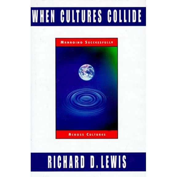 Pre-Owned When Cultures Collide: Managing Successfully Across Cultures (Hardcover) 1857880862 9781857880861