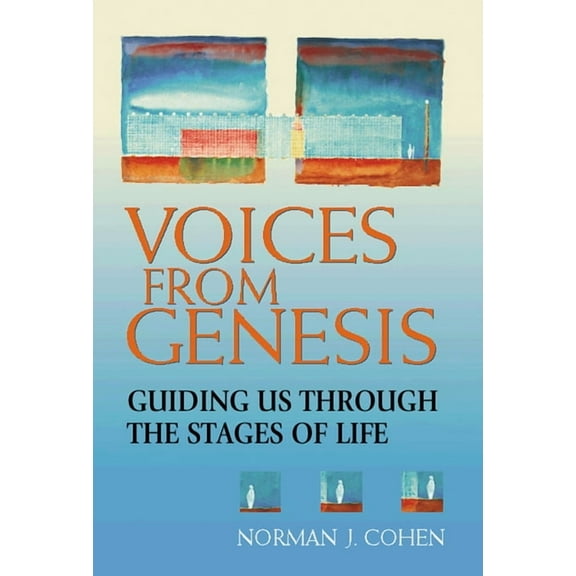 Voices from Genesis: Guiding Us Through the Stages of Life, (Paperback)
