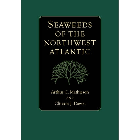 UPC: 9781625341853 | Seaweeds of the Northwest Atlantic (Hardcover)