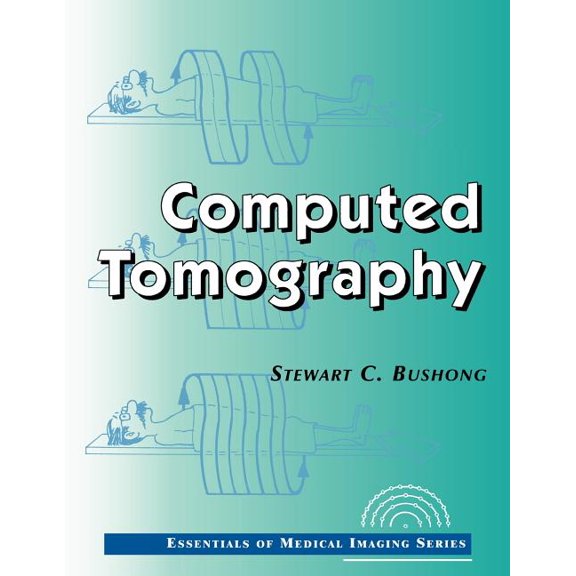 Essentials of Medical Imaging Computed Tomography, (Paperback)