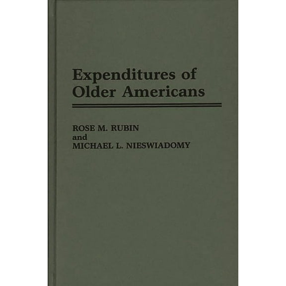 Expenditures of Older Americans, (Hardcover)