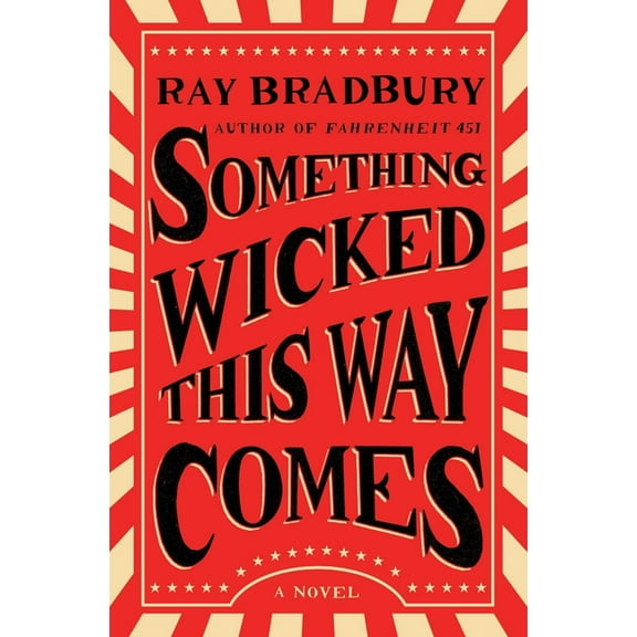 Something Wicked This Way Comes: A Novel