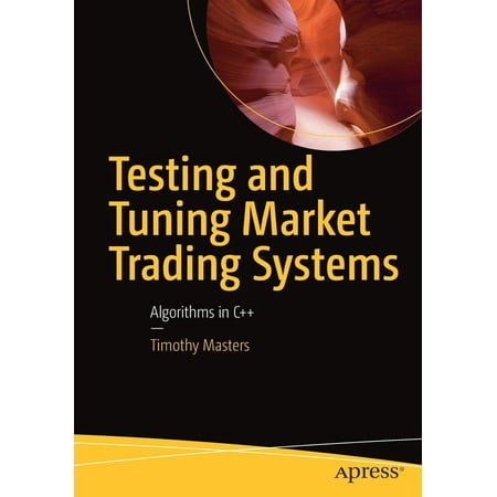 Testing and Tuning Market Trading Systems: Algorithms in C++ (Best Programming Language For Financial Analysis)