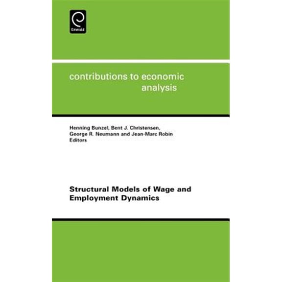 Pre-Owned Contributions to Economic Analysis Structural Models of Wage and Employment Dynamics, Book 275, (Hardcover)