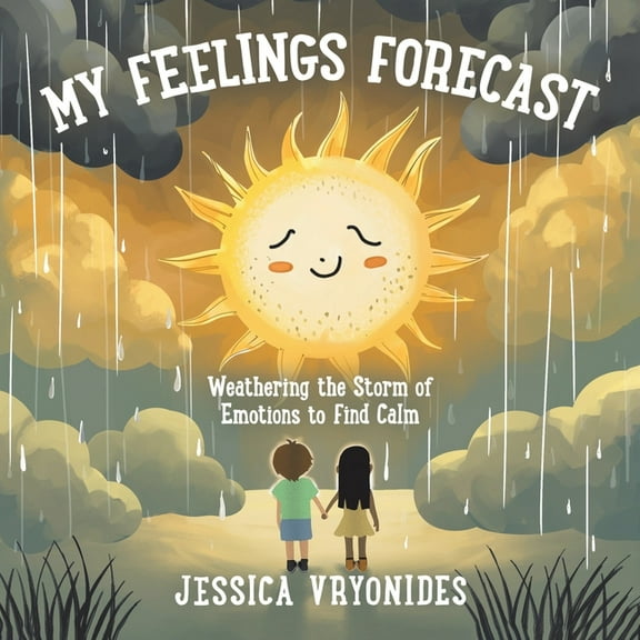 My Feelings Forecast: Weathering the Storm of Emotions to Find Calm, (Paperback)