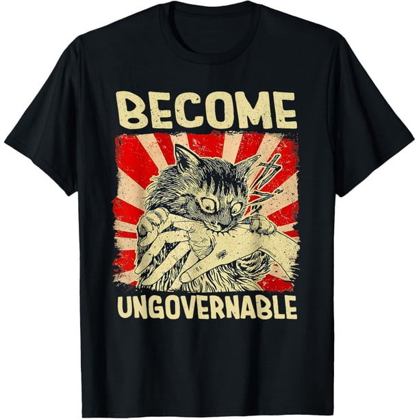 Become Ungovernable - Camiseta divertida de meme con forma de gato negro