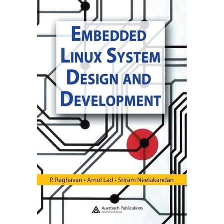 Embedded Linux System Design and Development, (Hardcover)