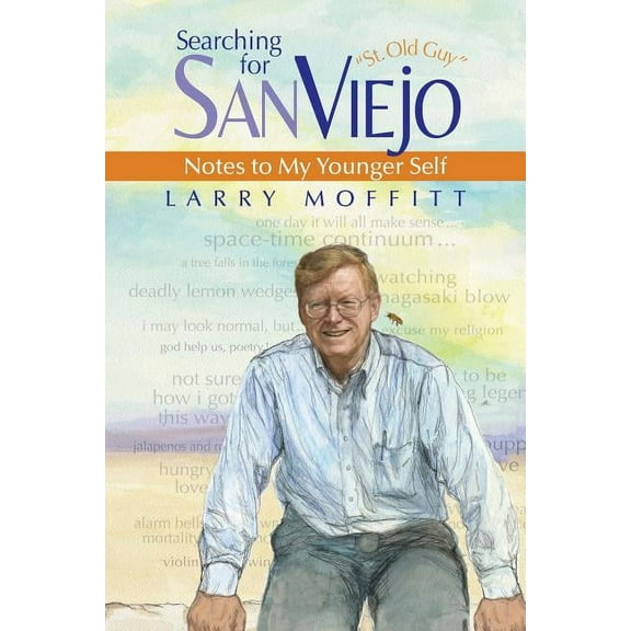 Searching for SanViejo: Notes to my Younger Self, (Paperback)