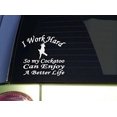 thumbnail image 1 of I Work hard Cockatoo sticker *J139* 6x6 inch DECAL, 1 of 1