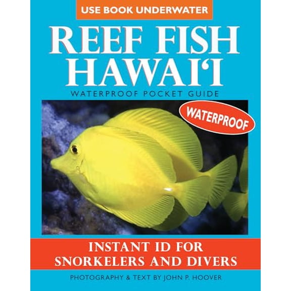 Pre-Owned Reef Fish Hawai'i: Waterproof Pocket Guide: Instant Id for Snorkelers and Divers (Paperback) 1566477662 9781566477666