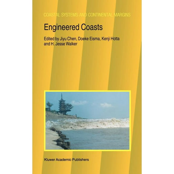 Coastal Systems and Continental Margins Engineered Coasts, Book 6, (Hardcover)