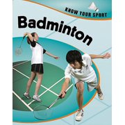Know Your Sport: Badminton (Hardcover)