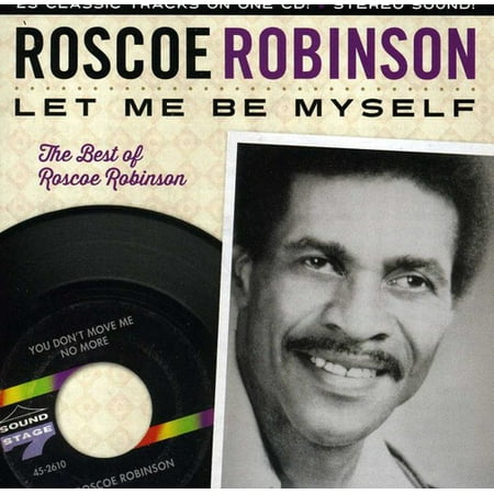 Let Me Be Myself: Best of Roscoe Robinson