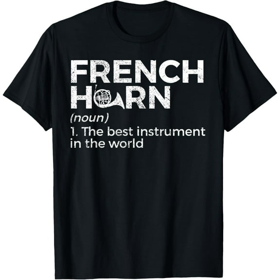 French Horn Definition Funny French Horn Player T-Shirt