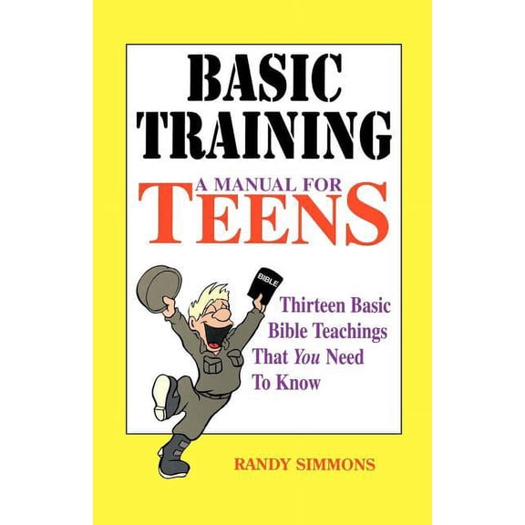 Basic Training: A Manual for Teens (Paperback)