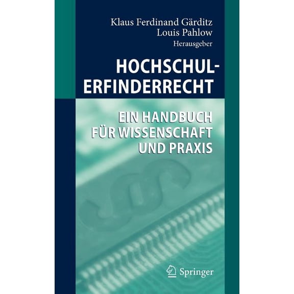Hochschulerfinderrecht: Ein Handbuch Für Wissenschaft Und PRAXIS, (Hardcover)