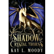 Fae and Crystal Thorns Shadow and Crystal Thorns, Book 2, (Hardcover)