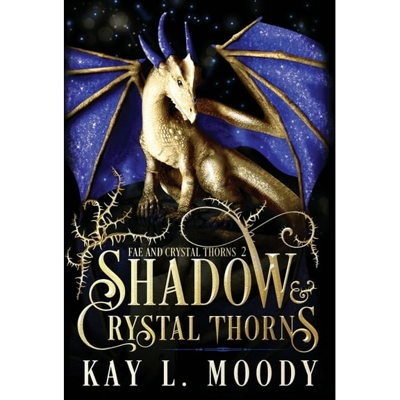 Fae and Crystal Thorns Shadow and Crystal Thorns, Book 2, (Hardcover)