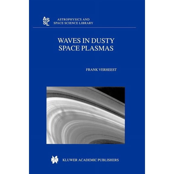 Astrophysics and Space Science Library Waves in Dusty Space Plasmas, Book 245, (Paperback)