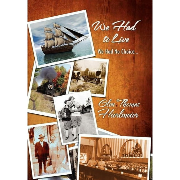 We Had to Live: We Had No Choice... (Hardcover)