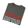 thumbnail image 3 of Caution Touching My Baby Bump | Pregnancy | Maternity | Family Reunion | Pregnancy Top | Funny Mom Unisex Garment-Dyed T-shirt, 3 of 4