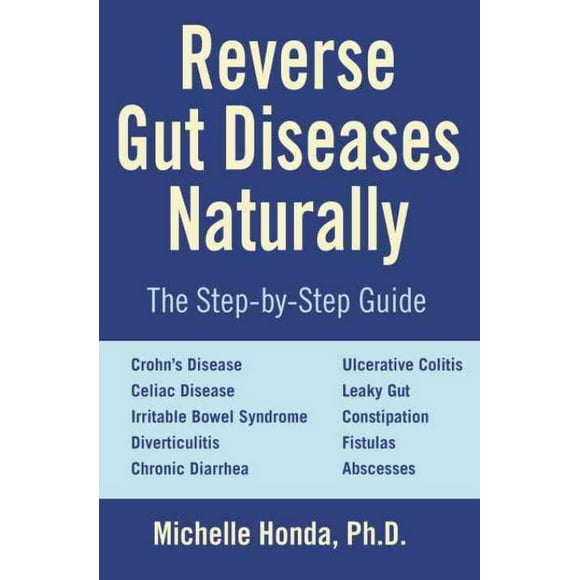 Reverse Gut Diseases Naturally, Michelle Honda Paperback