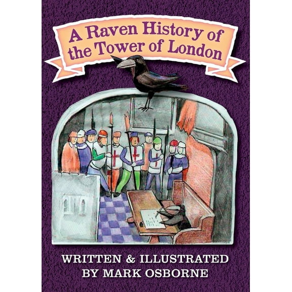 A Raven History of the Tower of London, (Paperback)