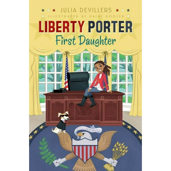 Liberty Porter, First Daughter: Liberty Porter, First Daughter (Series #1) (Hardcover)