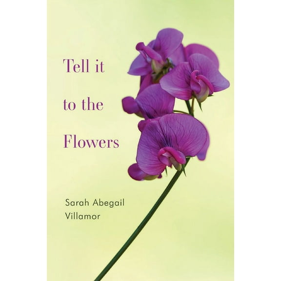 Tell it to the Flowers, (Paperback)