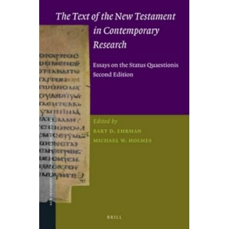 The Text Of The New Testament In Contemporary Research Essays On The Status Quaestionis - 