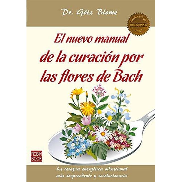 NUEVO MANUAL DE CURACIÓN POR FLORES DE BACH REDBOOK 9788499173719