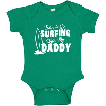 

Born To Go Surfing With My Daddy Baby Bodysuit/Toddler T-Shirt for the Surf Dad