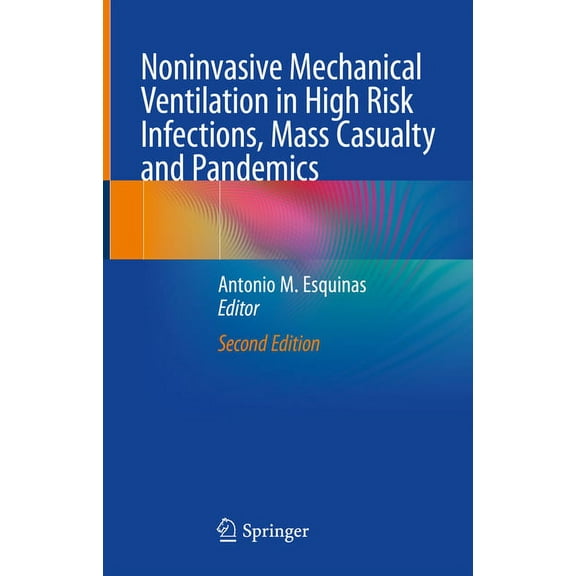 Noninvasive Mechanical Ventilation in High Risk Infections, Mass Casualty and Pandemics, (Hardcover)