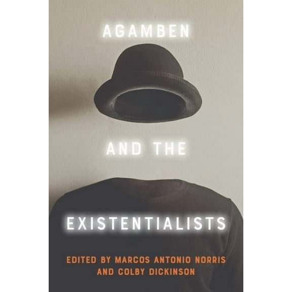 Agamben and the Existentialists, (Paperback)