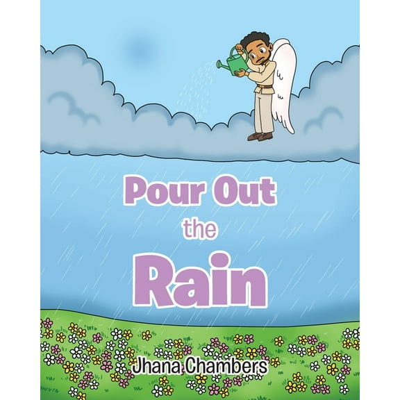 Pour Out the Rain, (Paperback)