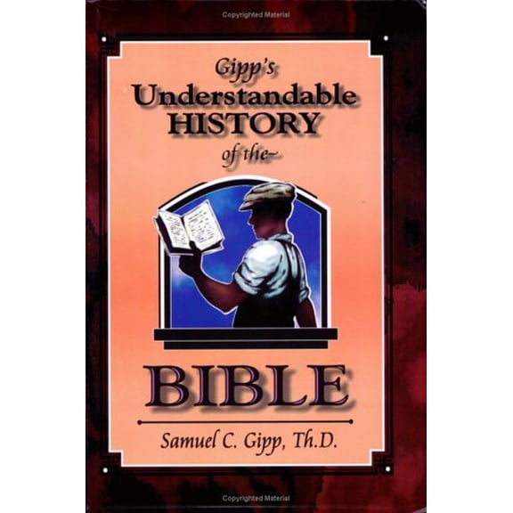 Pre-Owned Gipp's Understandable History of the Bible (Paperback) 1890120278 9781890120276