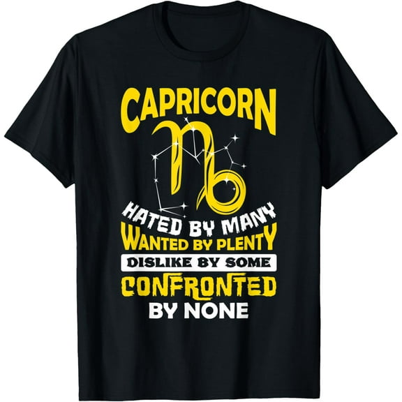 Capricorn Hated By Many December January Zodiac Birthday T-Shirt