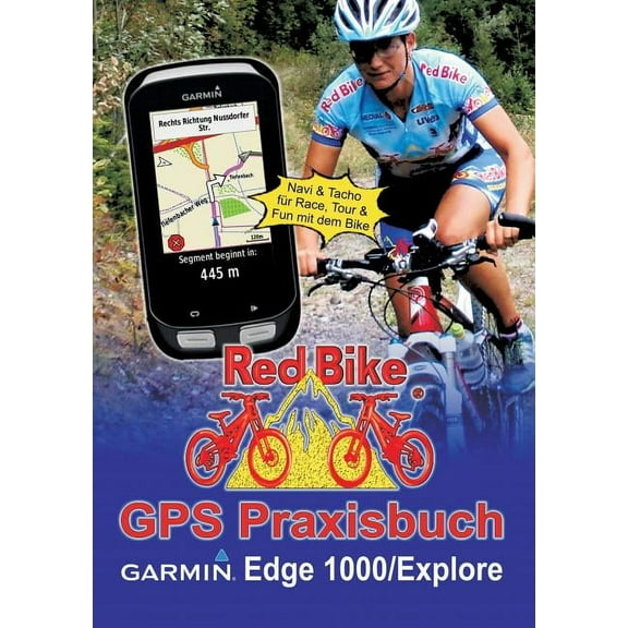 GPS Praxisbuch Garmin Edge 1000/Explore: Praxis- und modellbezogen für einen schnellen Einstieg, (Paperback)