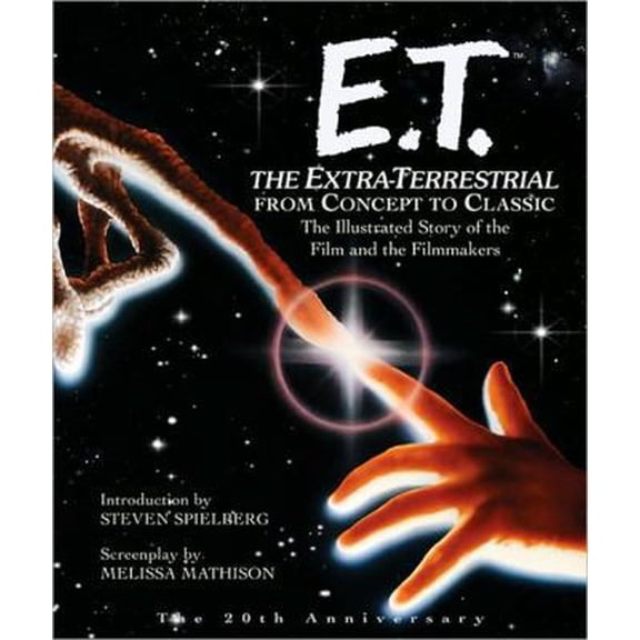 Pre-Owned E.T. the Extra-Terrestrial: From Concept to Classic; The Illustrated Story of the Film and the Filmmakers (Paperback) 1557045135 9781557045133
