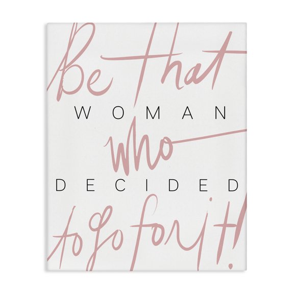 Stupell Industries Shabby Chic Be That Woman Who Decided Pink Black Typography Canvas Art, 16 x 20, by Lil' Rue