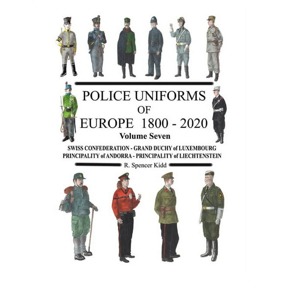 Police Uniforms of Europe 1800 - 2020 Volume Seven, (Paperback)